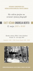 12.05.2015 – „Svet očami Ondreja Bertu“ – výstava fotografií